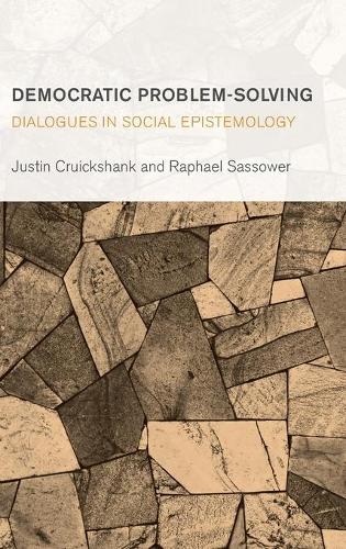 Бумажная книга «Democratic Problem-Solving: Dialogues in Social Epistemology», авторов Джастин Крикшэнк, Рафаэль Сассоуэр - фото №1