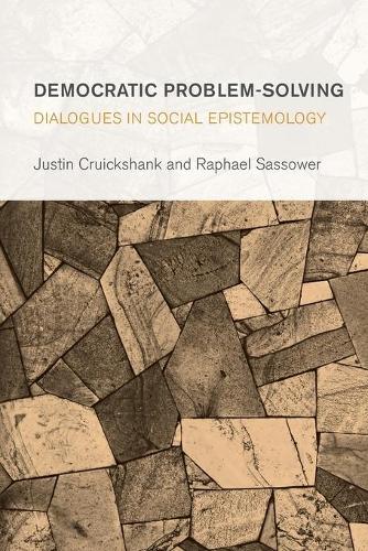 Бумажная книга «Democratic Problem-Solving: Dialogues in Social Epistemology», авторов Джастин Крикшэнк, Рафаэль Сассоуэр - фото №1