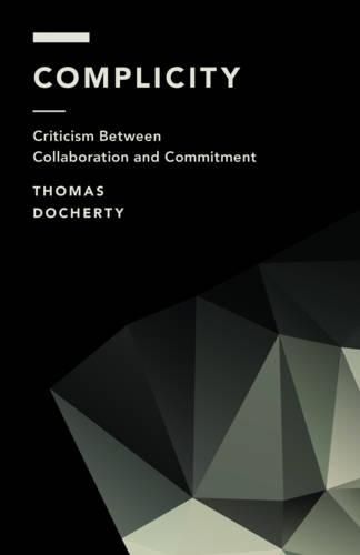 Паперова книга «Complicity: Criticism Between Collaboration and Commitment», автор Томас Дочерті - фото №1