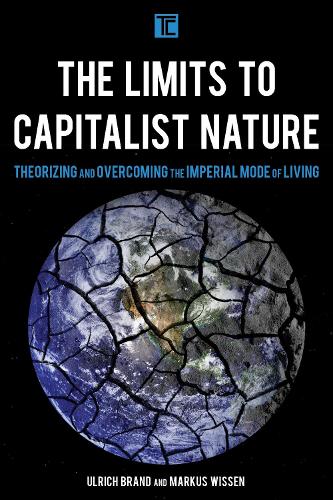 Бумажная книга «The Limits to Capitalist Nature: Theorizing and Overcoming the Imperial Mode of Living», авторов Маркус Виссен, Ульрих Бранд - фото №1