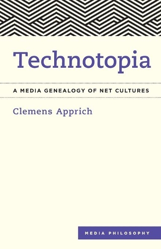 Бумажная книга «Technotopia: A Media Genealogy of Net Cultures», автор Клеменс Апприч - фото №1