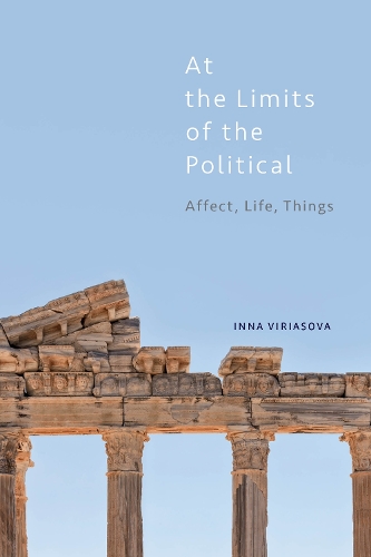 Паперова книга «At the Limits of the Political: Affect, Life, Things», автор Інна Вірясова - фото №1
