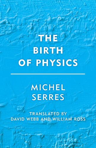 Бумажная книга «The Birth of Physics», автор Мишель Серр - фото №1