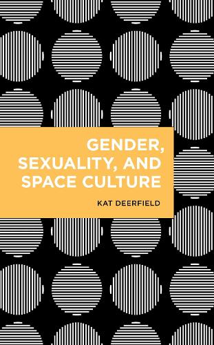 Бумажная книга «Gender, Sexuality, and Space Culture», автор Кэт Дирфилд - фото №1