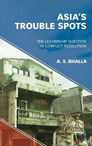 Паперова книга «Asia’s Trouble Spots: The Leadership Question in Conflict Resolution», автор А. С. Бхалла - фото №1