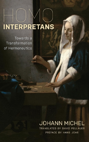 Бумажная книга «Homo Interpretans: Towards a Transformation of Hermeneutics», автор Иоганн Мишель - фото №1