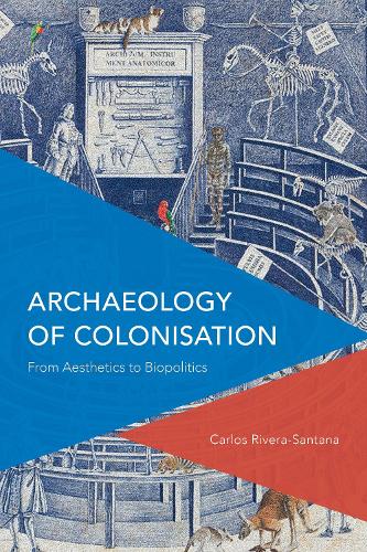 [object Object] «Archaeology of Colonisation: From Aesthetics to Biopolitics», автор Карлос Ривера-Сантана - фото №1