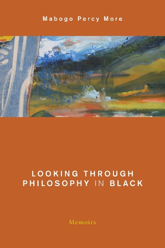 Бумажная книга «Looking Through Philosophy in Black: Memoirs», автор Мабого Перси Мор - фото №1