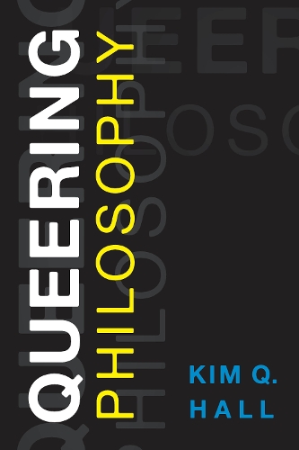 Паперова книга «Queering Philosophy», автор Кім К. Холл - фото №1
