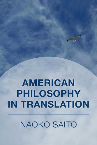 Паперова книга «American Philosophy in Translation», автор Наоко Сайто - фото №1
