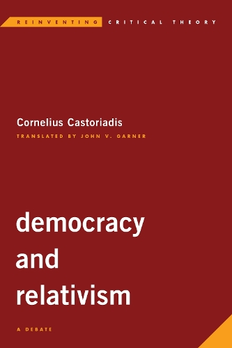 Бумажная книга «Democracy and Relativism: A Debate», автор Корнелиус Касториадис - фото №1