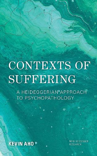 Бумажная книга «Contexts of Suffering: A Heideggerian Approach to Psychopathology», автор Кевин Ахо - фото №1