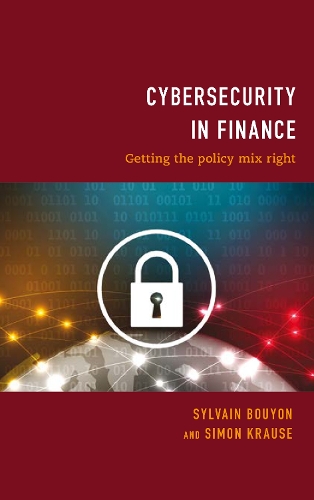 Паперова книга «Cybersecurity in Finance: Getting the Policy Mix Right», авторів Саймон Краузе, Сильвен Буйон - фото №1