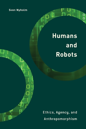 Паперова книга «Humans and Robots: Ethics, Agency, and Anthropomorphism», автор Свен Нюхольм - фото №1