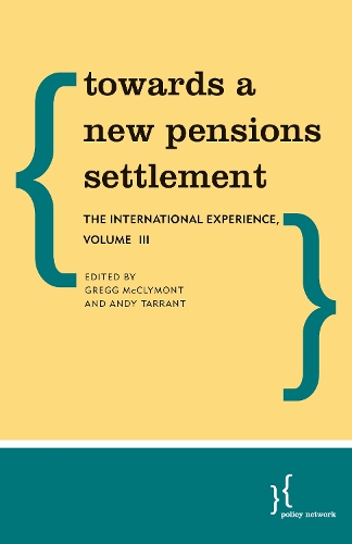 Бумажная книга «Towards a New Pensions Settlement: The International Experience», авторов Энди Таррант, Грегг МакКлимонт, Тим Гослинг - фото №1