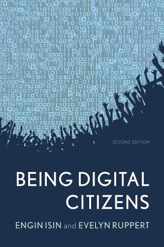 Бумажная книга «Being Digital Citizens», авторов Энгин Исин, Эвелин Рупперт - фото №1