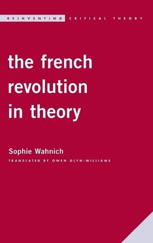 Бумажная книга «The French Revolution in Theory», автор Софи Ванич - фото №1