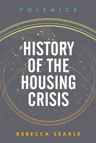 Паперова книга «History of the Housing Crisis», автор Ребекка Серл - фото №1