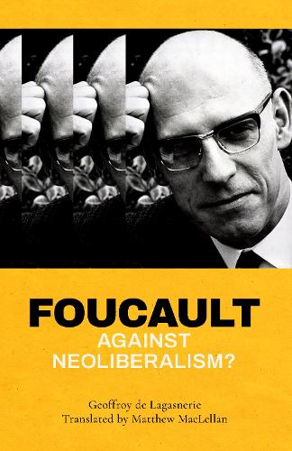 Бумажная книга «Foucault against Neoliberalism?», автор Жоффруа де Лагаснери - фото №1