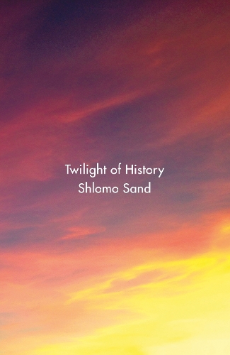Бумажная книга «Twilight of History», автор Шломо Санд - фото №1