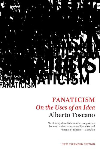 Бумажная книга «Fanaticism: On the Uses of an Idea», автор Альберто Тоскано - фото №1