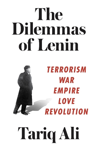 Бумажная книга «The Dilemmas of Lenin: Terrorism, War, Empire, Love, Revolution», автор Тарик Али - фото №1