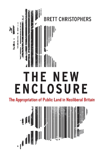 Бумажная книга «The New Enclosure: The Appropriation of Public Land in Neoliberal Britain», автор Бретт Кристоферс - фото №1