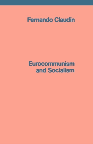Бумажная книга «Eurocommunism and Socialism», автор Фернандо Клаудин - фото №1