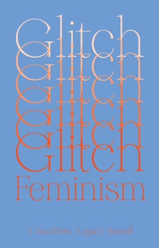 Бумажная книга «Glitch Feminism: A Manifesto», автор Легаси Рассел - фото №1