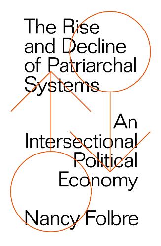Бумажная книга «The Rise and Decline of Patriarchal Systems: An Intersectional Political Economy», автор Нэнси Фолбре - фото №1