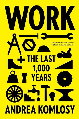 Бумажная книга «Work: The Last 1,000 Years», автор Андреа Комлоси - фото №1