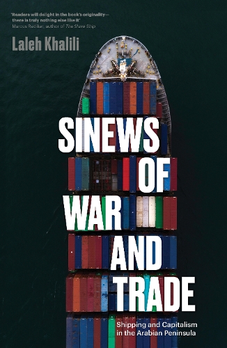 Бумажная книга «Sinews of War and Trade: Shipping and Capitalism in the Arabian Peninsula», автор Лалех Халили - фото №1