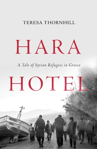 Бумажная книга «Hara Hotel: A Tale of Syrian Refugees in Greece», автор Тереза Торнхилл - фото №1
