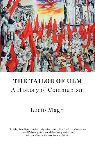 Паперова книга «The Tailor of Ulm: A History of Communism», автор Лючіо Магрі - фото №1