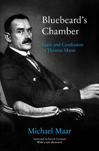 Бумажная книга «Bluebeard's Chamber: Guilt and Confession in Thomas Mann», автор Майкл Маар - фото №1