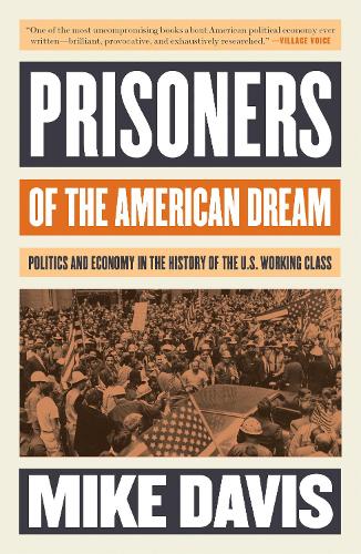 Paper book «Prisoners of the American Dream: Politics and Economy in the History of the US Working Class», author Майк Дэвис / Майк Девіс /  - фото №1