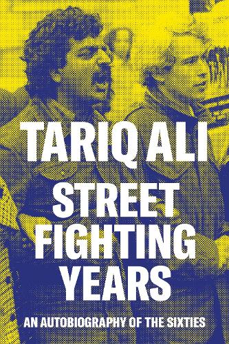 Бумажная книга «Street-Fighting Years: An Autobiography of the Sixties», автор Тарик Али - фото №1