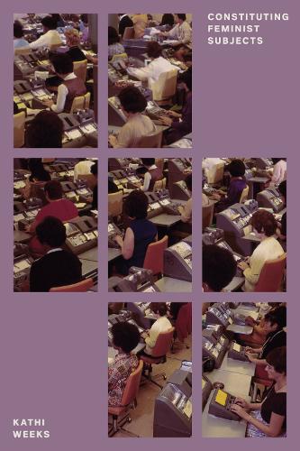 Бумажная книга «Constituting Feminist Subjects», автор Кати Уикс - фото №1