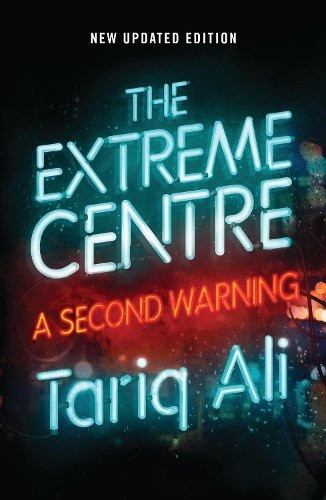 Бумажная книга «The Extreme Centre: A Second Warning», автор Тарик Али - фото №1