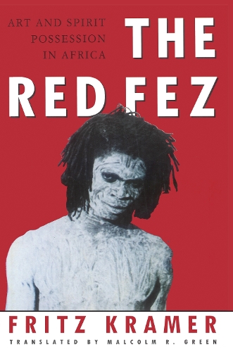 Паперова книга «The Red Fez: On Art and Possession in Africa», автор Фріц Крамер - фото №1