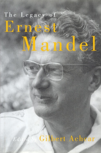 Паперова книга «The Legacy of Ernest Mandel», автор Гілберт Ачкар - фото №1