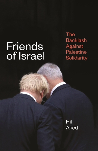 Бумажная книга «Friends of Israel: The Backlash Against Palestine Solidarity», автор Хил Акед - фото №1