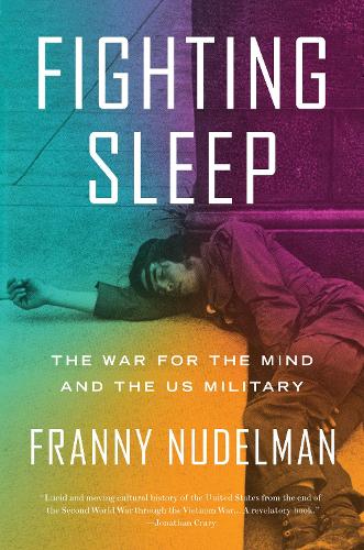 Бумажная книга «Fighting Sleep: The War for the Mind and the US Military», автор Фрэнни Нудельман - фото №1
