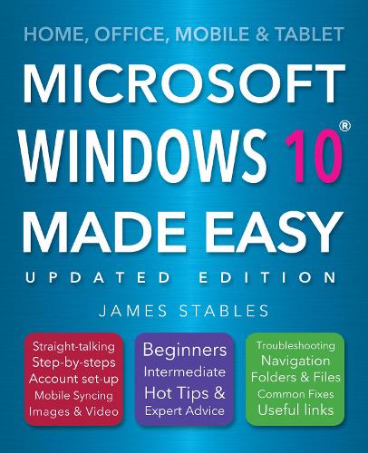 Паперова книга «Windows 10 Made Easy (2017 edition)», автор Джеймс Стейблз - фото №1