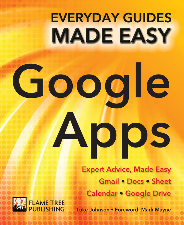 Паперова книга «Step-by-Step Google Apps: Expert Advice, Made Easy», автор Люк Джонсон - фото №1