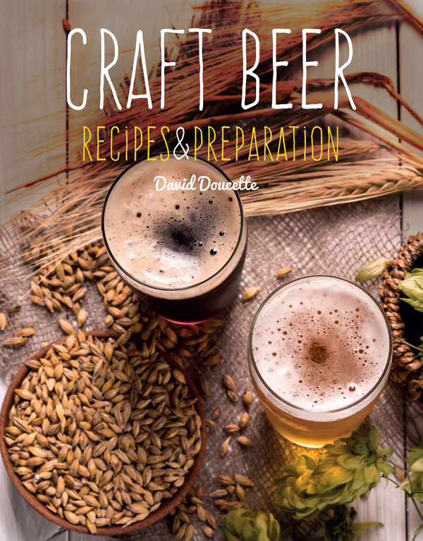 Паперова книга «Craft Beer: Recipes & Preparation», автор Девід Дусетт - фото №1