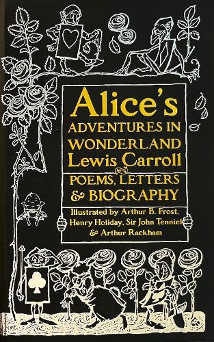 Бумажная книга «Alice’s Adventures in Wonderland: Unabridged, with Poems, Letters & Biography», автор Льюис Кэрролл - фото №1