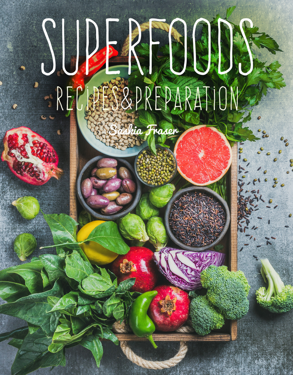Паперова книга «Superfoods: Recipes & Preparation», автор Саскія Фрейзер - фото №1