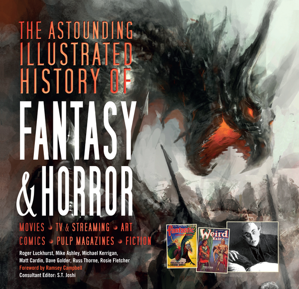 Бумажная книга «The Astounding Illustrated History of Fantasy & Horror», авторов Дэйв Голдер, Мэтт Кардин, Майкл Керриган, Майк Эшли, Роджер Лакхерст, Рози Флетчер, Расс Торн - фото №1