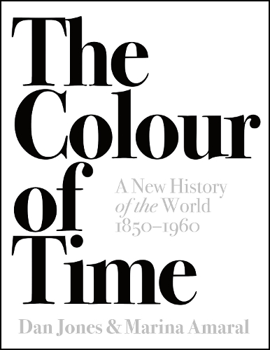 Паперова книга «The Colour of Time: A New History of the World, 1850-1960», автор Марина Амарал - фото №1